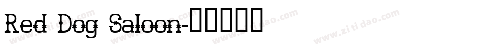 Red Dog Saloon字体转换
